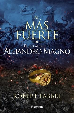 AL MÁS FUERTE EL LEGADO DE ALEJANDRO MAGNO I | 9791387787486 | FABBRI, ROBERT