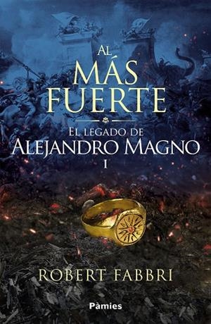 AL MÁS FUERTE EL LEGADO DE ALEJANDRO MAGNO I | 9791387787486 | FABBRI, ROBERT