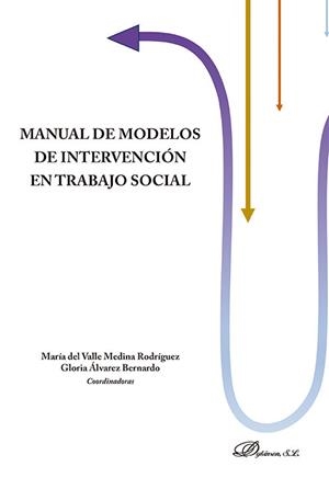MANUAL DE MODELOS DE INTERVENCIÓN EN TRABAJO SOCIAL | 9788410709072 | MEDINA RODRIGUEZ,MARIA DEL VALLE