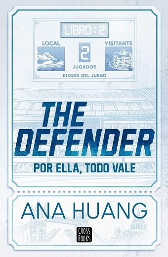DIOSES DEL JUEGO 2. THE DEFENDER  ---DISPONIBLE 28-1---- | 9788408312956 | HUANG, ANA