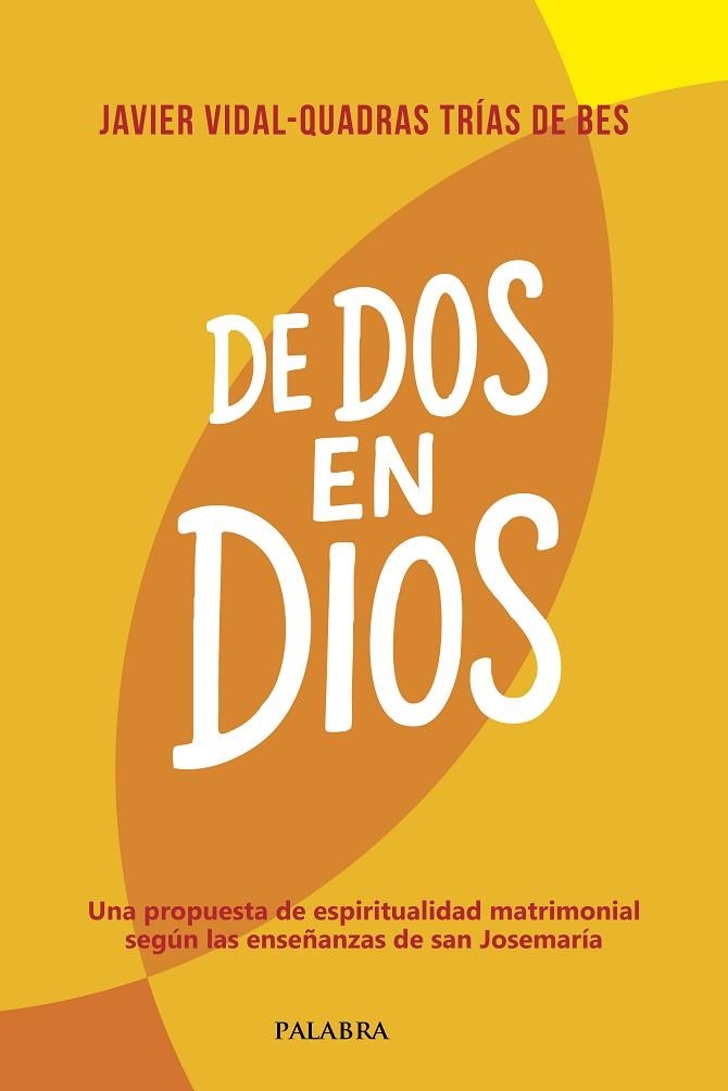 DE DOS EN DIOS | 9788413684710 | VIDAL-QUADRAS, JAVIER