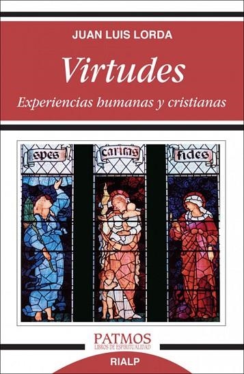 VIRTUDES. EXPERIENCIAS HUMANAS Y CRISTIANAS. | 9788432142680 | LORDA IÑARRA , JUAN LUIS