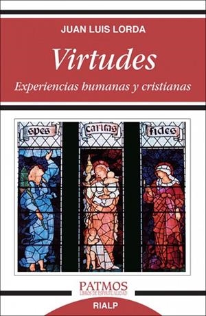 VIRTUDES. EXPERIENCIAS HUMANAS Y CRISTIANAS. | 9788432142680 | LORDA IÑARRA , JUAN LUIS