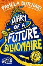 DIARY OF A FUTURE BILLIONAIRE | 9780702333200 | , BUTCHART PAMELA