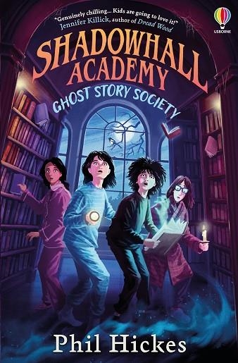 SHADOWHALL ACADEMY: GHOST STORY SOCIETY | 9781805314912 | HICKES, PHIL