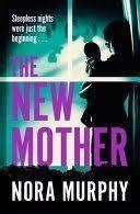 THE NEW MOTHER | 9781529068894 | MURHPY NORA