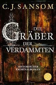 DIE GRABER DER VERDAMMETEN | 9783596704958 | SANSOM, C.J.
