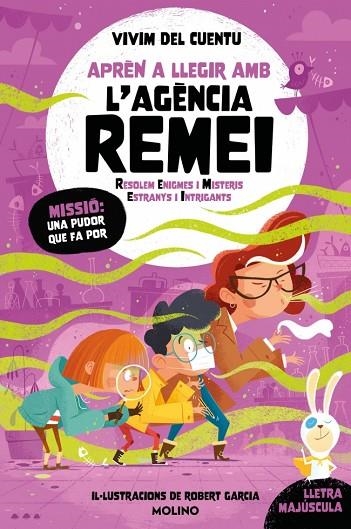 MISSIÓ: UNA PUDOR QUE FA POR (APRÈN A LLEGIR AMB L'AGÈNCIA REMEI 5) LLETRA MAJUSCULA | 9788427251786 | VIVIM DEL CUENTU