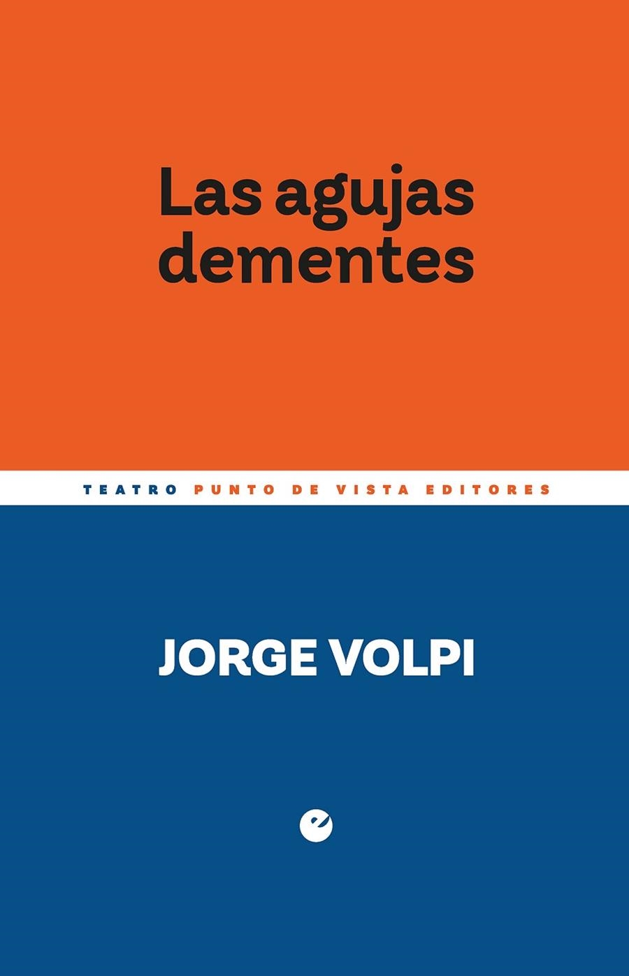 LAS AGUJAS DEMENTES | 9788418322655 | VOLPI, JORGE