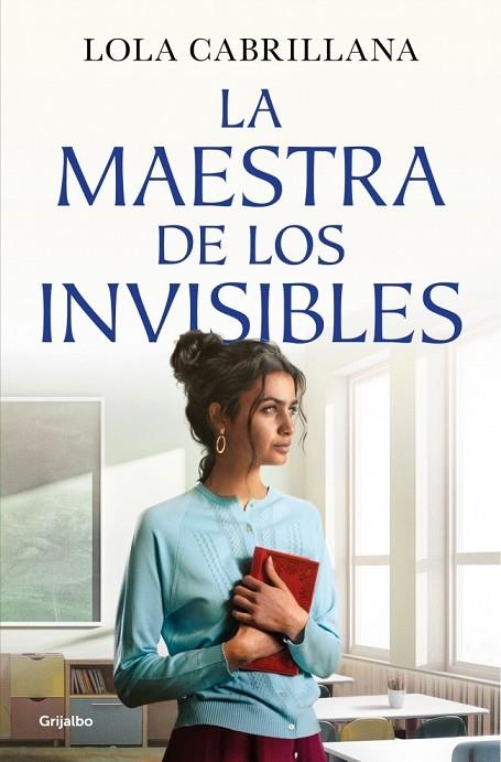 LA MAESTRA DE LOS INVISIBLES  A LA VENTA 9/4/26 | 9788425372964 | CABRILLANA, LOLA