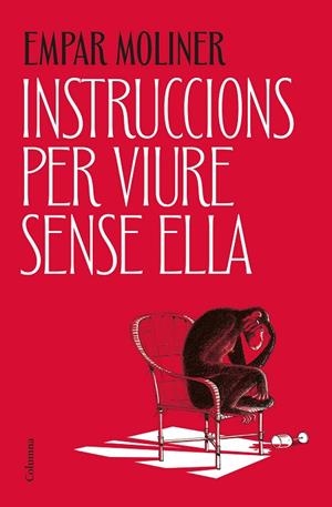 INSTRUCCIONS PER VIURE SENSE ELLA  A LA VENTA 18/3/26 | 9788466434775 | MOLINER, EMPAR