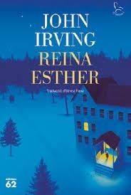 REINA ESTHER  A LA VENTA 8/4/26 | 9788429783476 | IRVING, JOHN