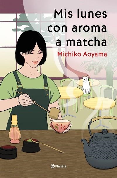 MIS LUNES CON AROMA A MATCHA  A LA VENTA 25/3/26 | 9788408317456 | AOYAMA, MICHIKO