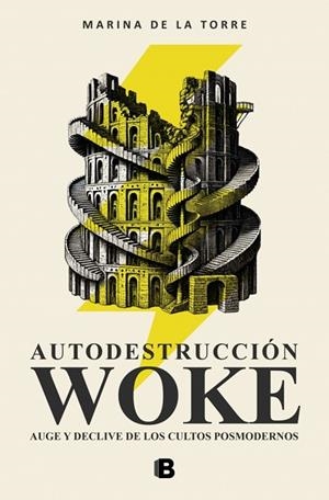 AUTODESTRUCCIÓN WOKE. AUGE Y DECLIVE DE LOS CULTOS POSMODERNOS | 9788466683005 | DE LA TORRE (ANIMA), MARINA