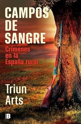 CAMPOS DE SANGRE. CRÍMENES EN LA ESPAÑA RURAL | 9788466683654 | TRIUN ARTS