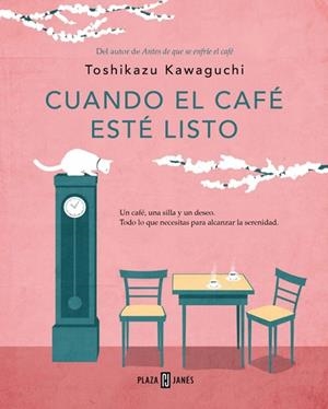 CUANDO EL CAFÉ ESTÉ LISTO. ANTES DE QUE SE ENFRIE EL CAFE 5 | 9788401026706 | KAWAGUCHI, TOSHIKAZU