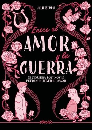 ENTRE EL AMOR Y LA GUERRA | 9791387986094 | BERRY, JULIE