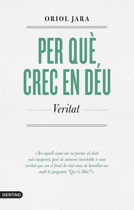 PER QUÈ CREC EN DÉU VERITAT | 9788419734136 | JARA, ORIOL