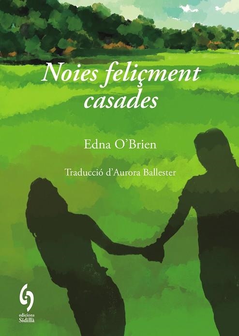 NOIES FELIÇMENT CASADES  A LA VENTA 24/3/26 | 9791399141610 | EDNA O'BRIEN