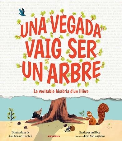 UNA VEGADA VAIG SER UN ARBRE. LA VERITABLE HISTÒRIA D'UN LLIBRE | 9791387847197 | EOIN MCLAUGHLIN
