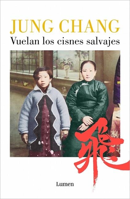 VUELAN LOS CISNES SALVAJES MI MADRE, CHINA Y YO  A LA VENTA 5/2/26 | 9788426433237 | CHANG, JUNG