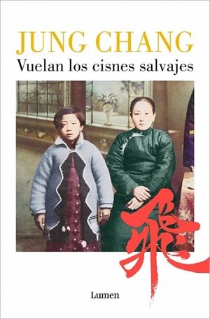 VUELAN LOS CISNES SALVAJES MI MADRE, CHINA Y YO  A LA VENTA 5/2/26 | 9788426433237 | CHANG, JUNG