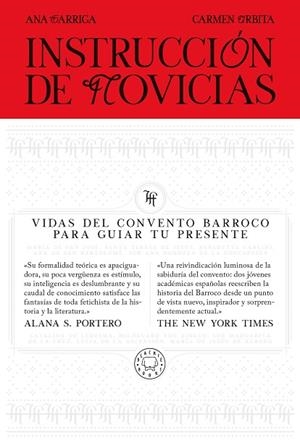 INSTRUCCIÓN DE NOVICIAS. VIDAS DEL CONVENTO BARROCO PARA GUIAR TU PRESENTE | 9791387748586 | GARRIGA, ANA/URBITA, CARMEN