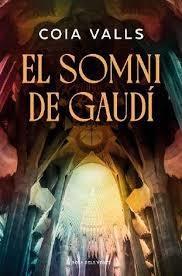 EL SOMNI DE GAUDÍ  A LA VENTA 26/3/2026 | 9791387653743 | VALLS, COIA
