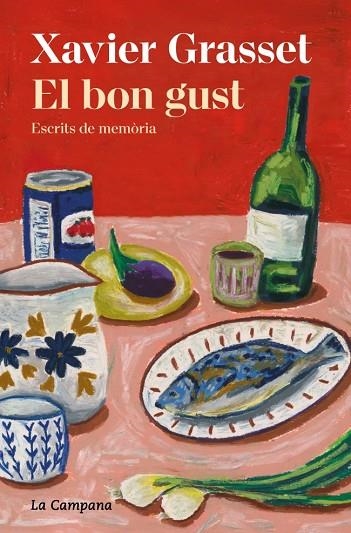 EL BON GUST  ESCRITS DE MEMÒRIA  A LA VENTA 5/3/26 | 9791387564025 | GRASSET I FORASTER, XAVIER