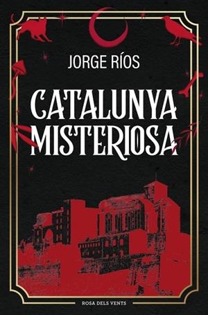 CATALUNYA MISTERIOSA  A LA VENTA 12/3/26 | 9788410256620 | RÍOS, JORGE