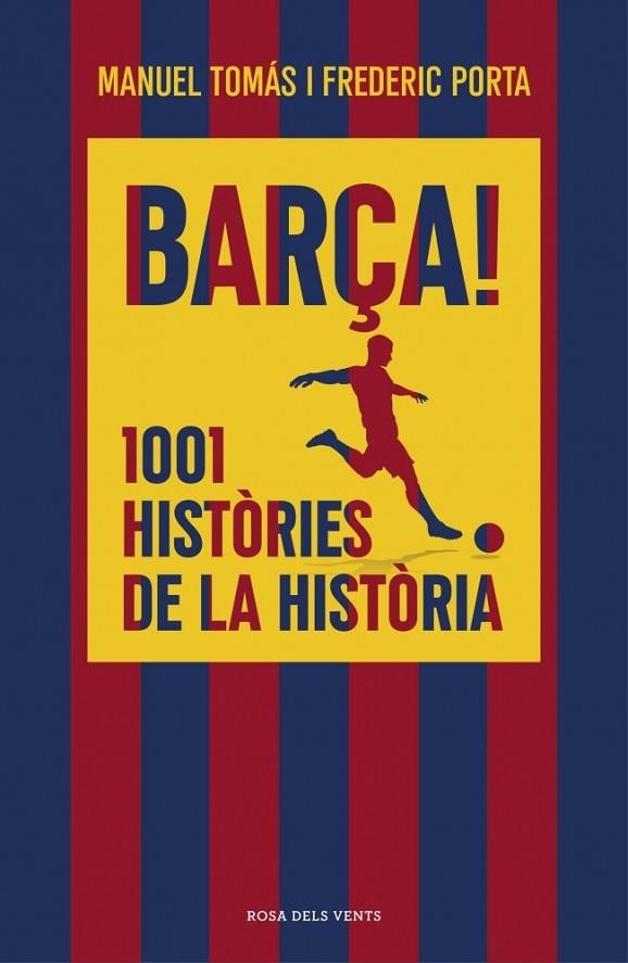 BARÇA! 1001 HISTÒRIES DE LA HISTÒRIA  A LA VENTA 26/3/26 | 9791387653835 | TOMÁS, MANUEL/PORTA, FREDERIC