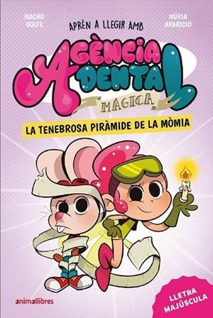 AGENCIA DENTAL MÁGICA 3. LA PIRÁMIDE DE LA MOMIA | 9788491428794 | NACHO GOLFE