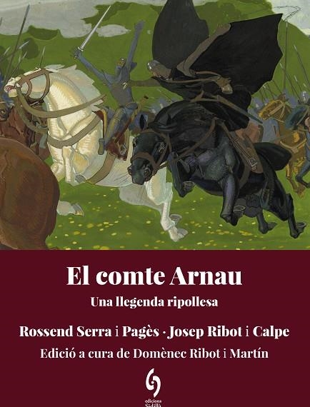 EL COMTE ARNAU UNA LLEGENDA RIPOLLESA | 9788412980691 | SERRA I PAGÈS, ROSSEND/RIBOT I CALPE, JOSEP