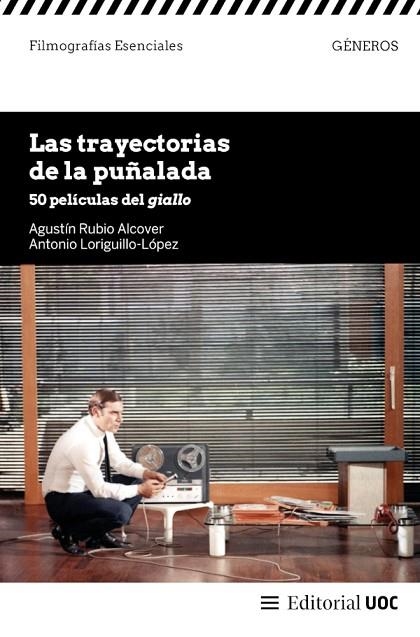 LAS TRAYECTORIAS DE LA PUÑALADA. 50 PELÍCULAS DEL GIALLO | 9788411661539 | RUBIO ALCOVER, AGUSTÍN/LORIGUILLO-LÓPEZ, ANTONIO