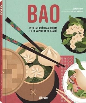 BAO RECETAS ASIATICAS HECHAS EN LA VAPORERA DE BAMBU | 9789464991659 | LIU, LORETTA