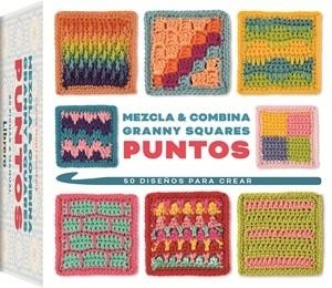 MEZCLA Y COMBINA GRANNY SQUARES PUNTOS 50 DISEÑOS PARA CREAR | 9789464992038 | MONTGOMERIE, CLAIRE