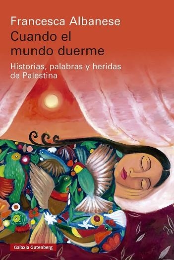 CUANDO EL MUNDO DUERME HISTORIAS, PALABRAS Y HERIDAS DE PALESTINA | 9791388019050 | ALBANESE, FRANCESCA