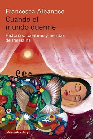 CUANDO EL MUNDO DUERME HISTORIAS, PALABRAS Y HERIDAS DE PALESTINA | 9791388019050 | ALBANESE, FRANCESCA