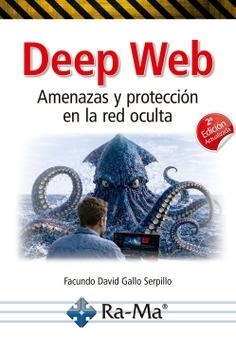 DEEP WEB. AMENAZAS Y PROTECCIÓN EN LA RED OCULTA | 9791388059261 | GALLO SERPILLO,FACUNDO DAVID