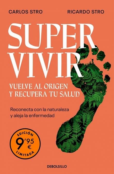 SUPERVIVIR. VUELVE AL ORIGEN Y RECUPERA TU SALUD. RECONECTA CON LA NATURALEZA Y ALEJA LA ENFERMEDAD | 9788466389082 | STRO, CARLOS/STRO, RICARDO
