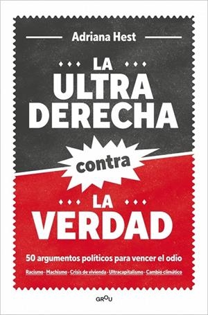 LA ULTRADERECHA CONTRA LA VERDAD 50 ARGUMENTOS POLÍTICOS PARA VENCER EL ODIO | 9791387598914 | HEST, ADRIANA