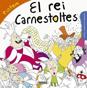 PINTEM EL REI CARNESTOLTES | 9788467760071 | FALGUERA, MÒNICA A.