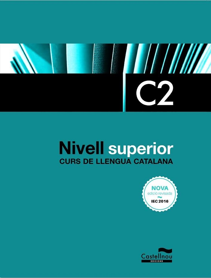 NIVELL C2 SUPERIOR CURS DE LLENGUA CATALANA | 9788418523182 | CERCÓS, SERGI/SUBIRÀ, LOURDES/TAULATS, DOLORS
