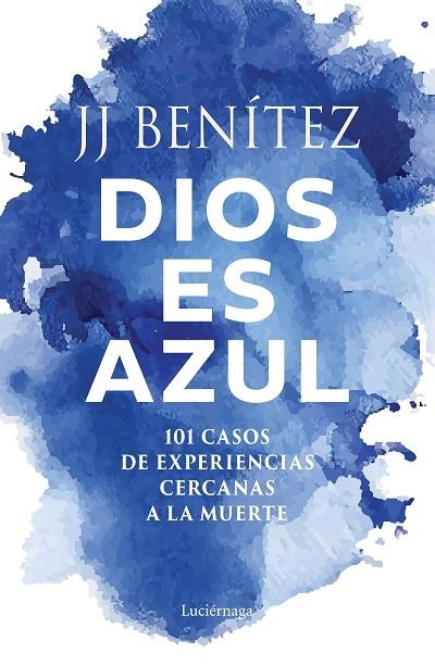 DIOS ES AZUL. LA MUERTE SOLO ES ABRIR UNA PUERTA -- A LA VENTA EL 25-03-2026--- | 9791387667467 | BENÍTEZ, J. J.