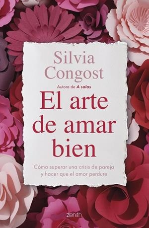 EL ARTE DE AMAR BIEN CÓMO SUPERAR UNA CRISIS DE PAREJA Y HACER QUE EL AMOR PERDURE | 9788408315087 | CONGOST, SILVIA