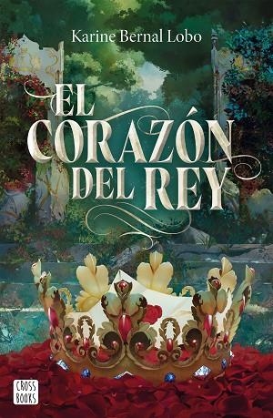 EL CORAZÓN DEL REY. REY 3 | 9788408310495 | BERNAL LOBO, KARINE