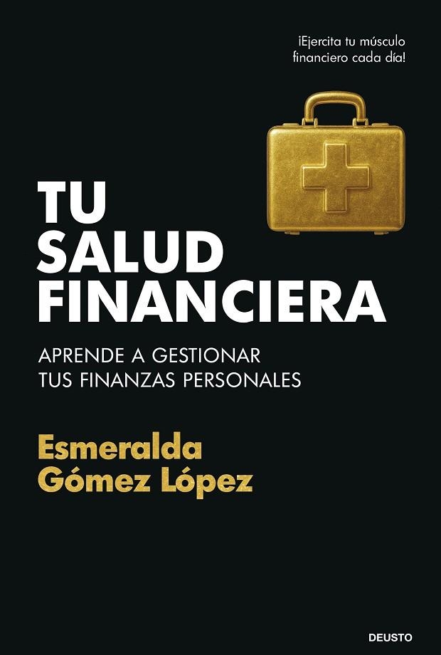 TU SALUD FINANCIERA. APRENDE A GESTIONAR TUS FINANZAS PERSONALES | 9788423439928 | GÓMEZ LÓPEZ, ESMERALDA