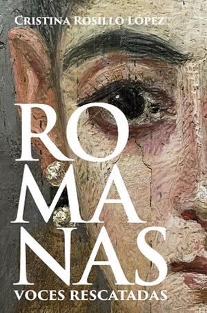 ROMANAS. VOCES RESCATADAS | 9791399078855 | ROSILLO LOPEZ, CRISTINA