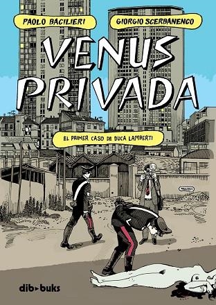 VENUS PRIVADA EL PRIMER CASO DE DUCA LAMBERTI | 9788418266355 | SCERBANENCO, GIORGIO/BACILIERI, PAOLO