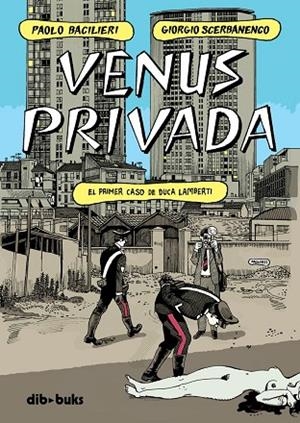 VENUS PRIVADA EL PRIMER CASO DE DUCA LAMBERTI | 9788418266355 | SCERBANENCO, GIORGIO/BACILIERI, PAOLO